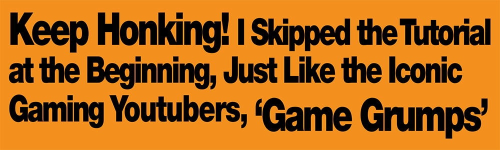 Game Grumps - Keep Honking! Bumper Sticker
